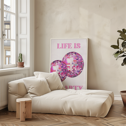 Life Is a Party Poster