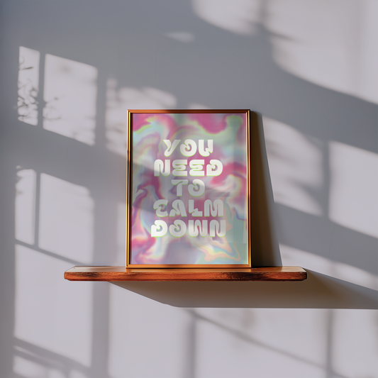 Calm Down Poster