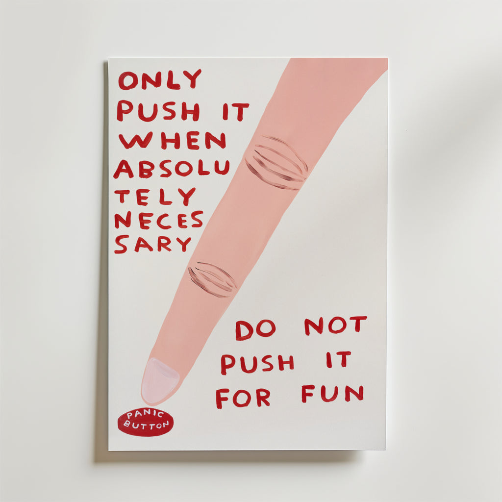 Bozettos "Do Not Push Poster" visar ett stort finger riktat mot en röd PANIKKNAPP, med fet text: TRYCK BARA PÅ DEN NÄR DET ÄR ABSOLUT NÖDVÄNDIGT. TRYCK INTE PÅ DEN PÅ SKRÄMT - uppmanar till existentiell reflektion.