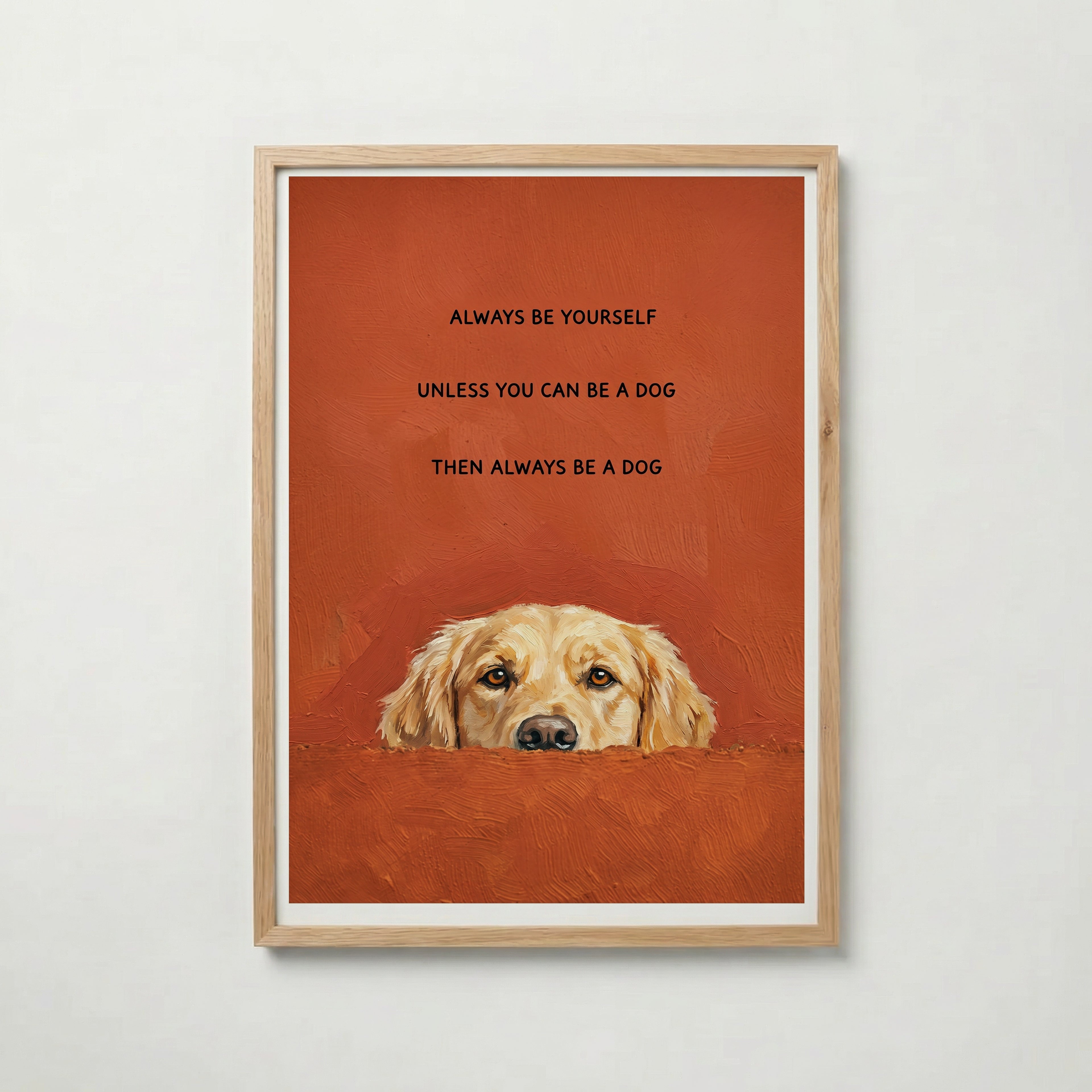 Always Be a Dog Poster med ekram