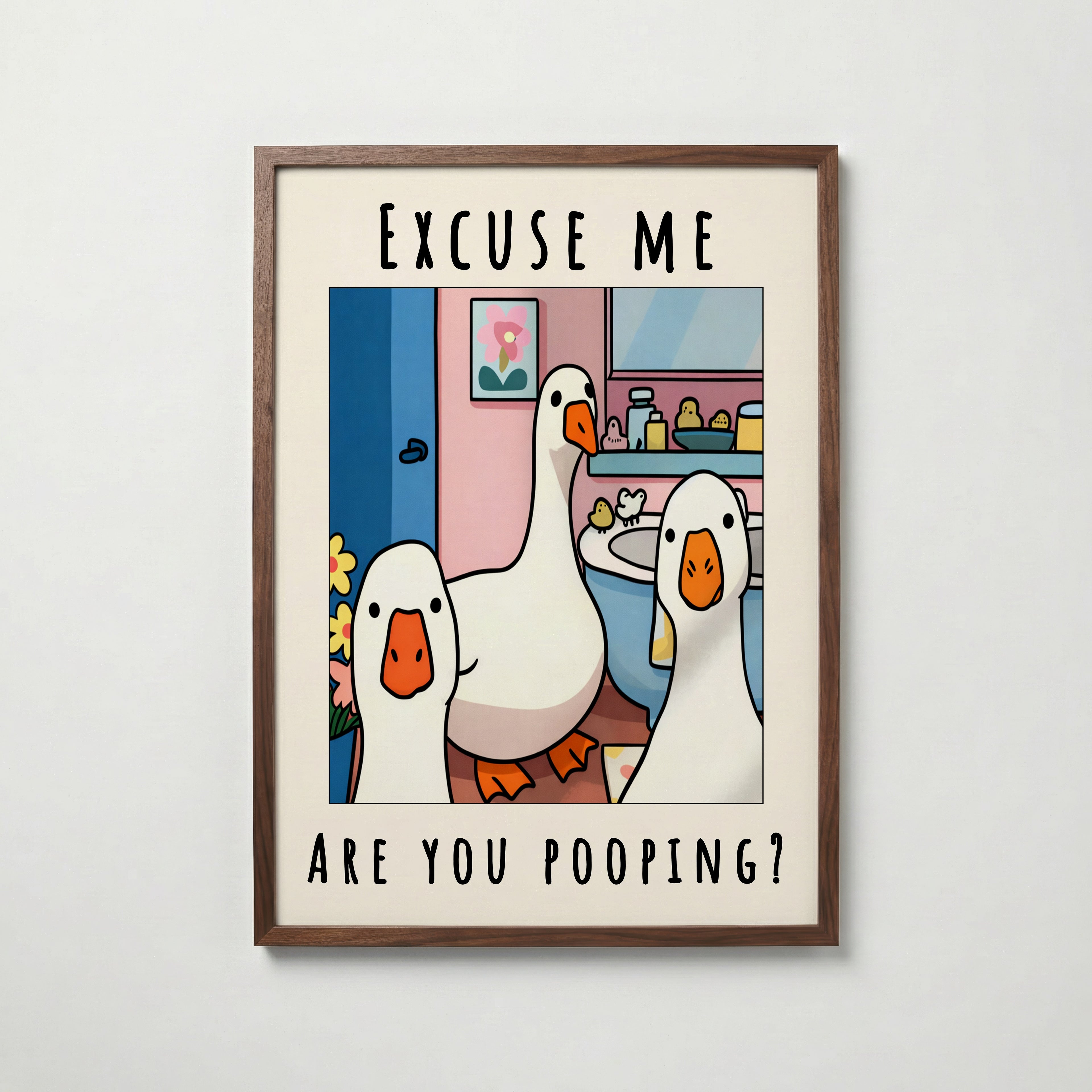 Excuse Me Bathroom Ducks Poster