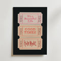 Midnight Tickets Poster från Bozetto har en vertikal svart ram med tre rosa biljetter i vintagestil med texten "It's a Beautiful Life", "Good Times" och "Holy Night", var och en kantad av numret 72411.