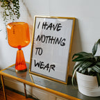 I Have Nothing To Wear Poster