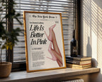Life Is Better In Pink Poster