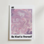 Be Kind To Yourself Poster by Bozetto har en rosa och lila marmorerad abstrakt design med "01" längst upp till vänster och "Be Kind to Yourself" i fetstil längst ner, som en daglig påminnelse om att praktisera självkärlek.