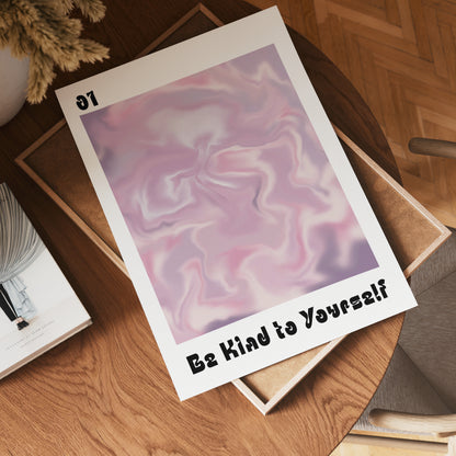 Be Kind To Yourself Poster