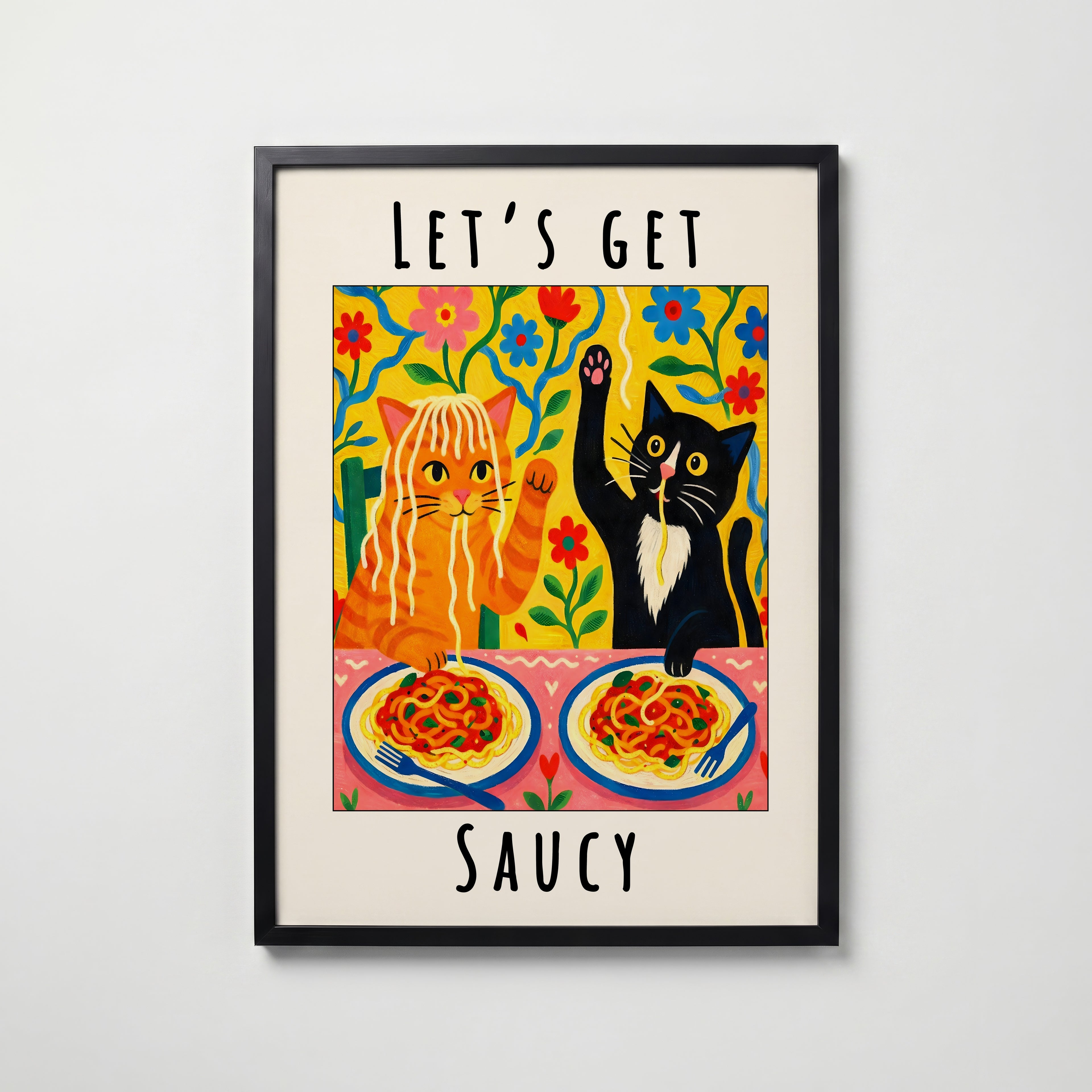 Lets Get Saucy Cat Dinner Poster