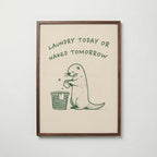 Laundry Today or Naked Tomorrow Poster - valnötsram