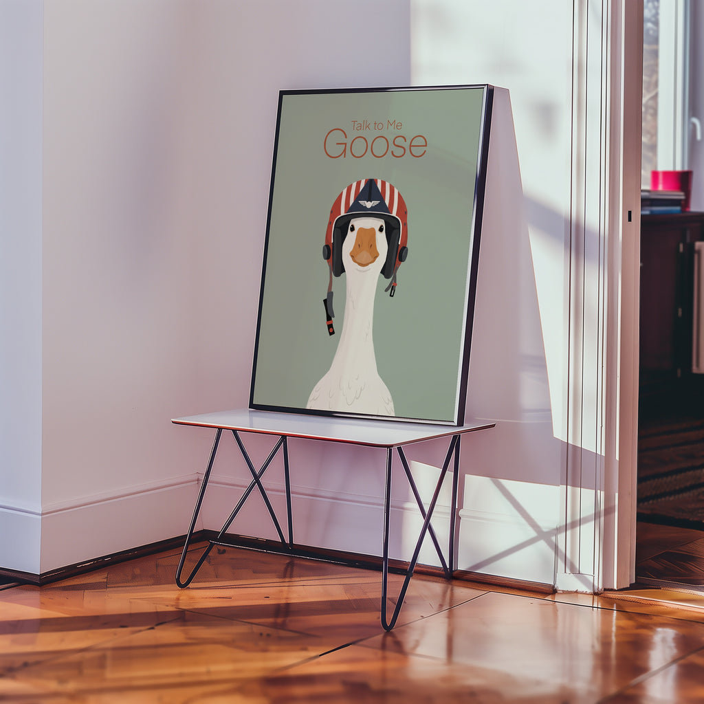 Talk to Me Goose Poster – i rum 4